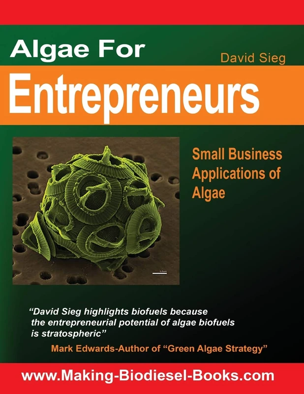 Algae For Entrepreneurs: Small Business Applications of Algae
