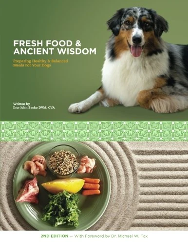 Fresh Food & Ancient Wisdom: Preparing Healthy & Balanced Meals For Your Dogs - Image 1