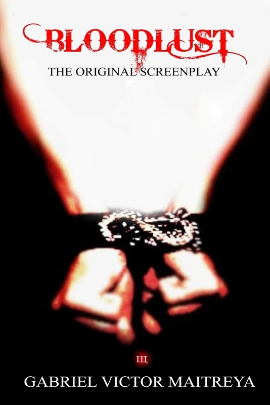 BLOODLUST : The Original Screenplay: Adapted from the sceenplay 'PALE SHELTER' - Image 1
