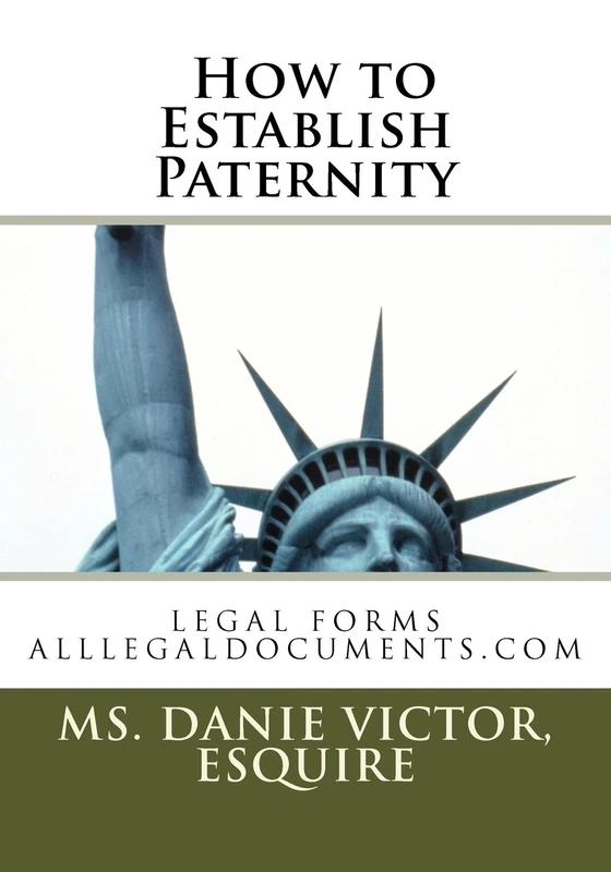 How to Establish Paternity: legal forms: Volume 1