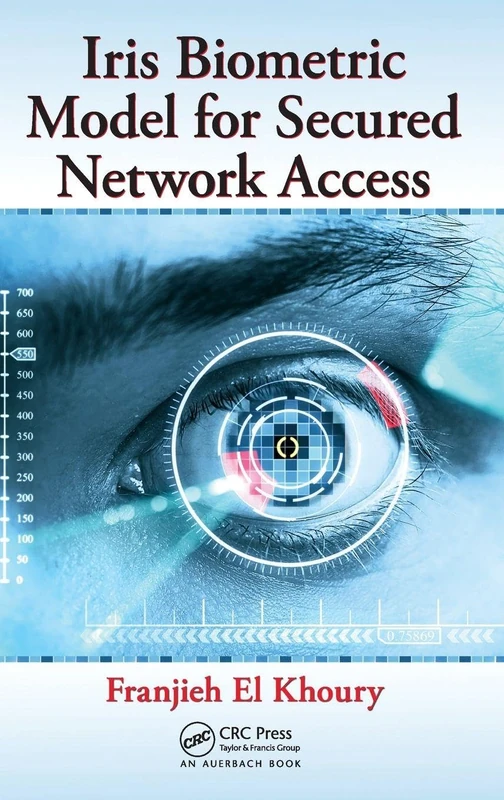 CRC Press Iris Biometric Model for Secured Network Access