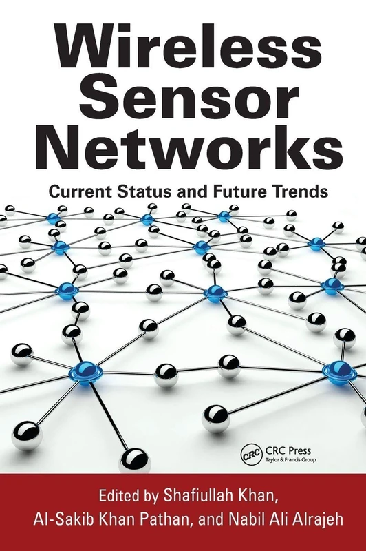 Wireless Sensor Networks: Current Status and Future Trends