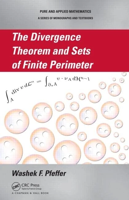 The Divergence Theorem and Sets of Finite Perimeter: 303 (Chapman & Hall/CRC Pure and Applied Mathematics)