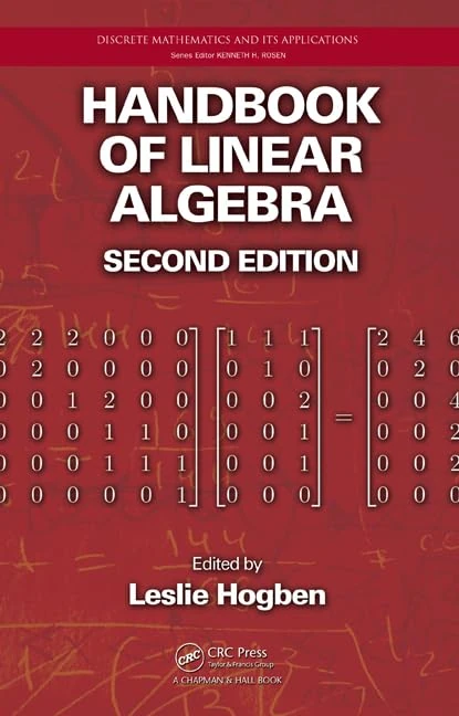 Handbook of Linear Algebra (Discrete Mathematics and Its Applications)