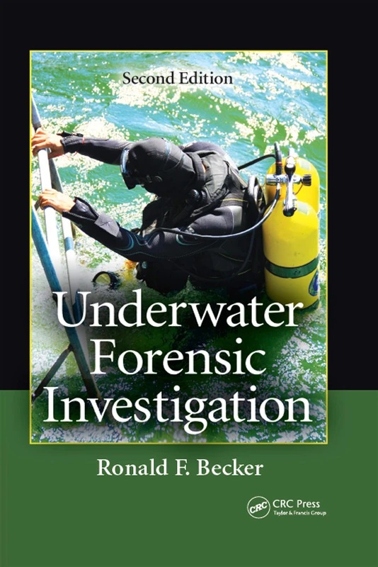 CRC Press Underwater Forensic Investigation - Second Edition