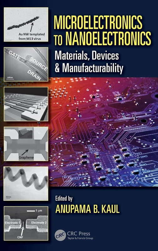 Microelectronics to Nanoelectronics: Materials, Devices & Manufacturability