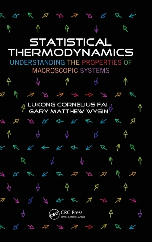Statistical Thermodynamics: Understanding the Properties of Macroscopic Systems