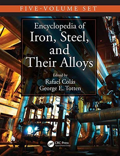 Encyclopedia of Iron, Steel, and Their Alloys (Online Version)