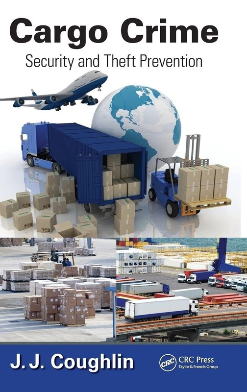CRC Press Cargo Crime: Security and Theft Prevention Book