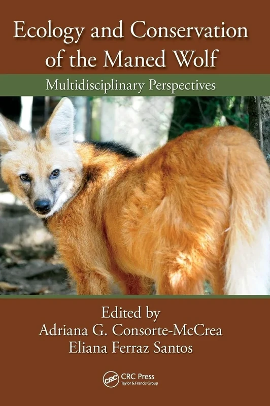 Ecology and Conservation of the Maned Wolf: Multidisciplinary Perspectives