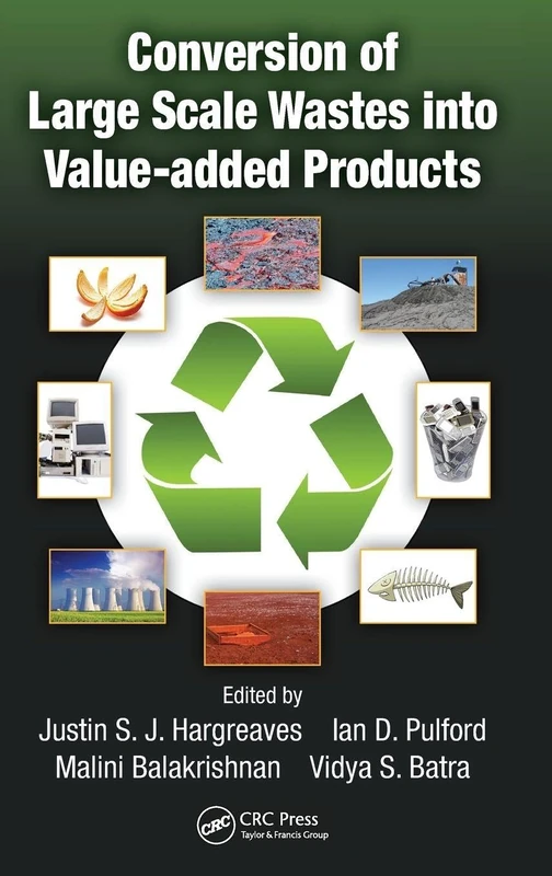 CRC Press - Conversion of Large Scale Wastes into Value-added Products