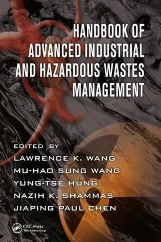 Handbook of Advanced Industrial and Hazardous Wastes Management: 7
