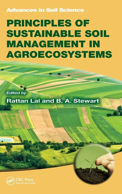 Principles of Sustainable Soil Management in Agroecosystems: 20 (Advances in Soil Science)
