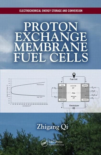 Proton Exchange Membrane Fuel Cells: 2 (Electrochemical Energy Storage and Conversion)
