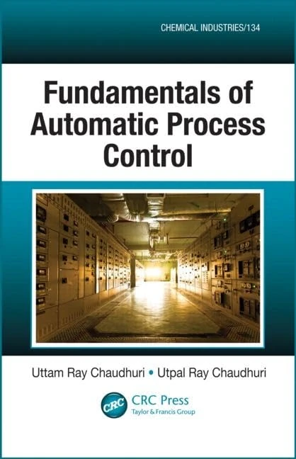 Fundamentals of Automatic Process Control: 134 (Chemical Industries)