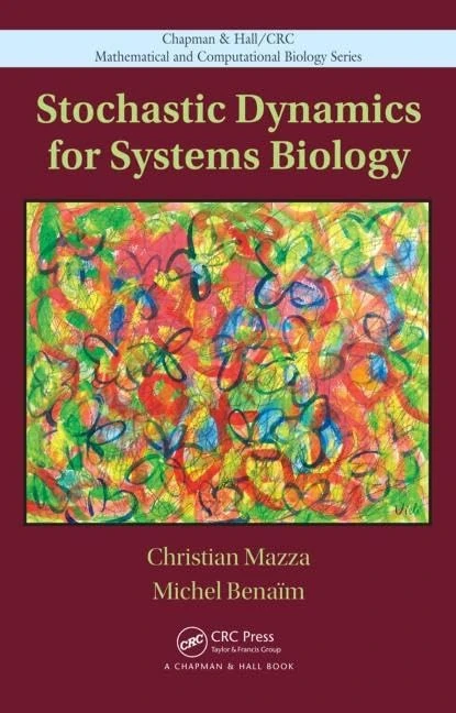 Stochastic Dynamics for Systems Biology (Chapman & Hall/CRC Mathematical Biology Series)