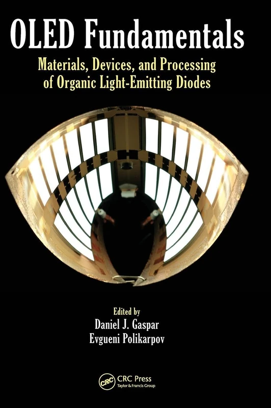 OLED Fundamentals: Materials, Devices, and Processing of Organic Light-Emitting Diodes