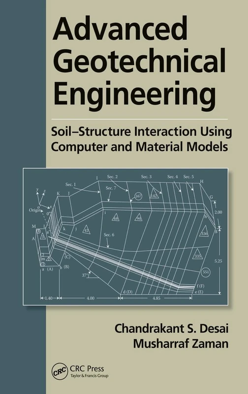 Advanced Geotechnical Engineering: Soil-Structure Interaction using Computer and Material Models