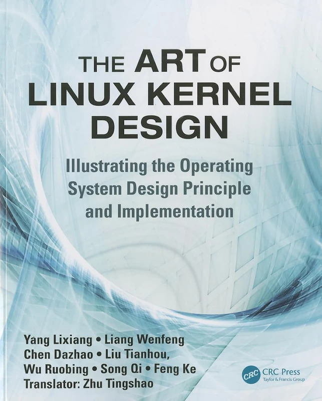 The Art of Linux Kernel Design: Illustrating the Operating System Design Principle and Implementation