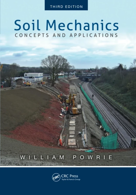 Soil Mechanics: Concepts and Applications, Third Edition