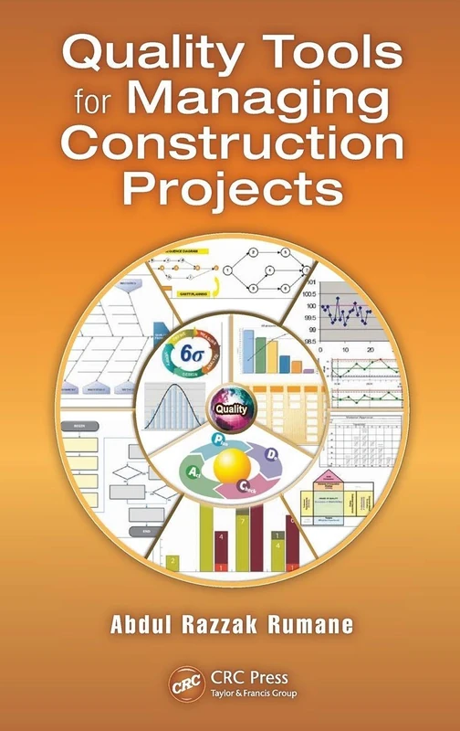 Quality Tools for Managing Construction Projects (Systems Innovation Book Series)