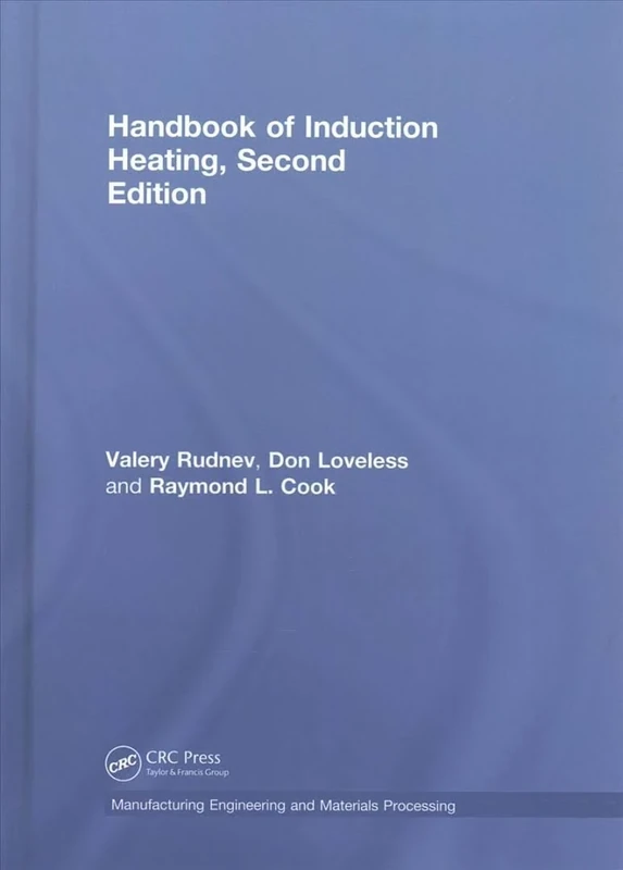 Handbook of Induction Heating (Manufacturing Engineering and Materials Processing)