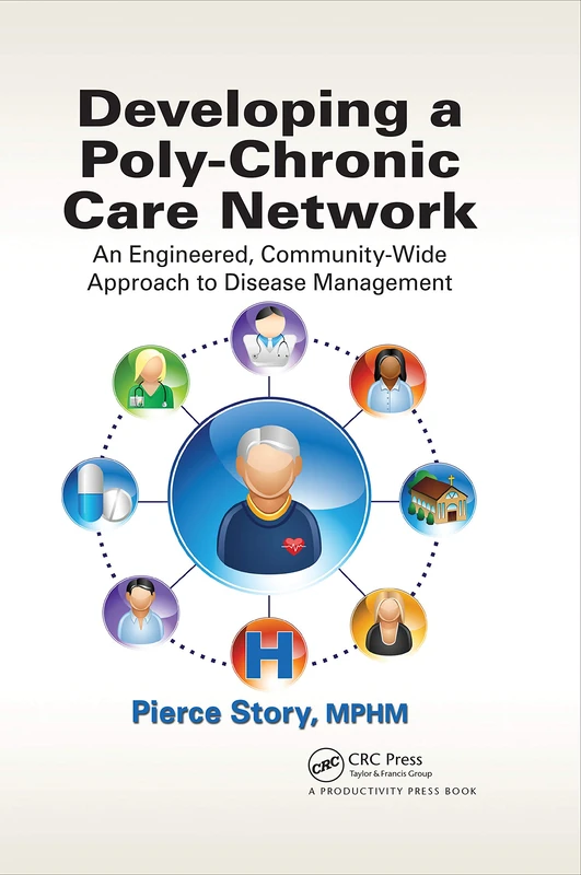 Developing a Poly-Chronic Care Network: An Engineered, Community-Wide Approach to Disease Management