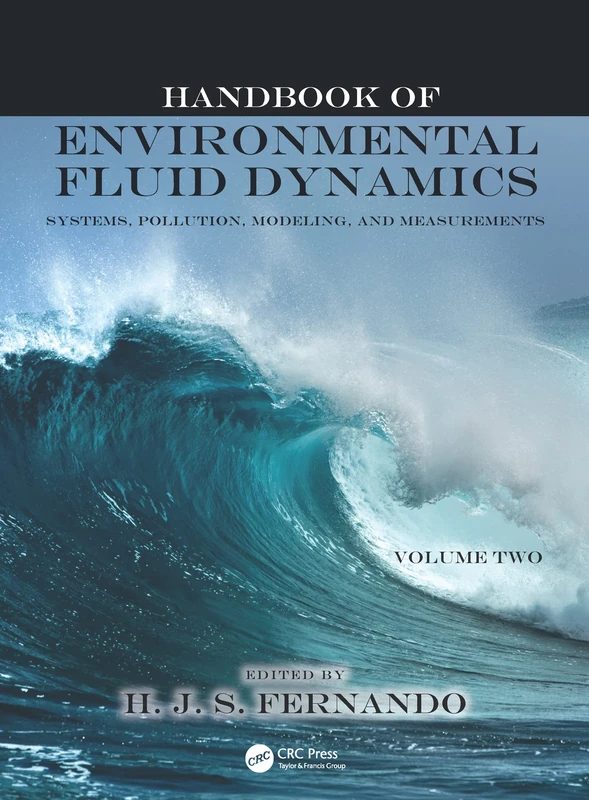 Handbook of Environmental Fluid Dynamics, Volume Two: Systems, Pollution, Modeling, and Measurements