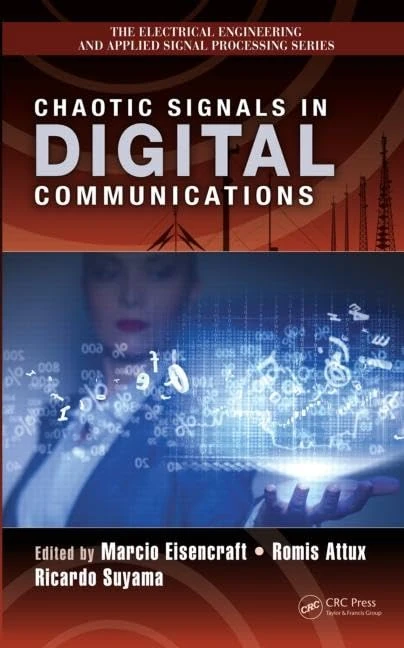 Chaotic Signals in Digital Communications: 26 (Electrical Engineering & Applied Signal Processing Series)