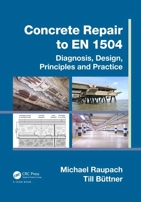 CRC Press Concrete Repair to EN 1504 - Diagnosis and Design