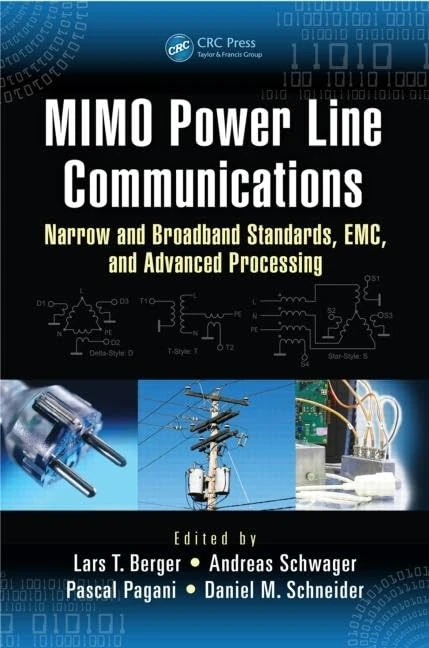 MIMO Power Line Communications: Narrow and Broadband Standards, EMC, and Advanced Processing (Devices, Circuits, and Systems) - Image 1