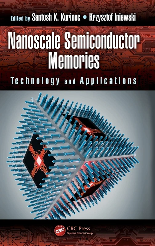 Nanoscale Semiconductor Memories: Technology and Applications (Devices, Circuits, and Systems)