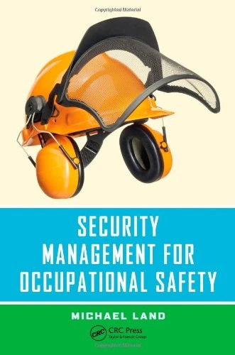 Security Management for Occupational Safety (Occupational Safety & Health Guide)