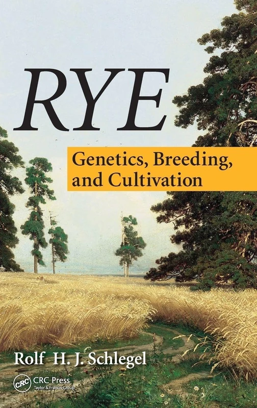 Rye: Genetics, Breeding, and Cultivation