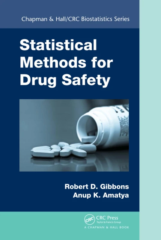 Statistical Methods for Drug Safety (Chapman & Hall/CRC Biostatistics Series)