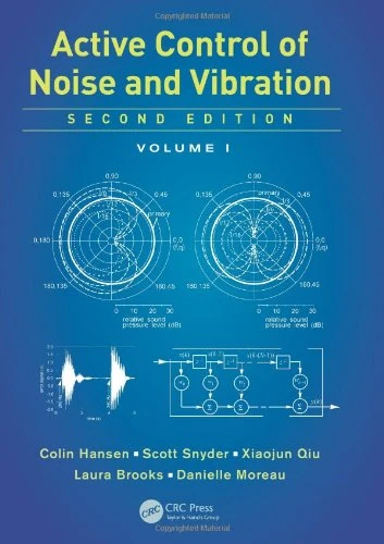 Active Control of Noise and Vibration, Second Edition, Volume 1