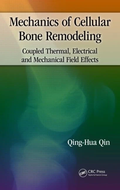 CRC Press Mechanics of Cellular Bone Remodeling Book