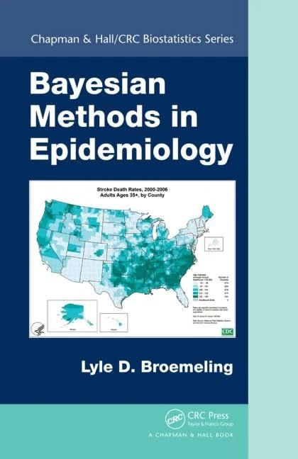 Bayesian Methods in Epidemiology (Chapman & Hall/CRC Biostatistics Series)