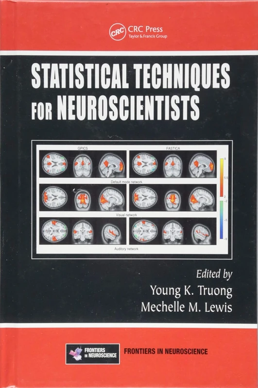 Statistical Techniques for Neuroscientists (Frontiers in Neuroscience)