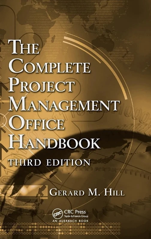 The Complete Project Management Office Handbook (ESI International Project Management Series)