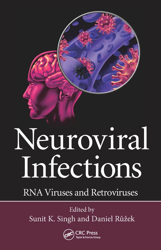 CRC Press Neuroviral Infections: RNA Viruses and Retroviruses