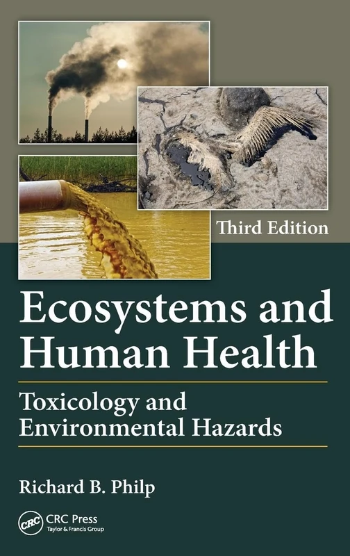 Ecosystems and Human Health: Toxicology and Environmental Hazards, Third Edition