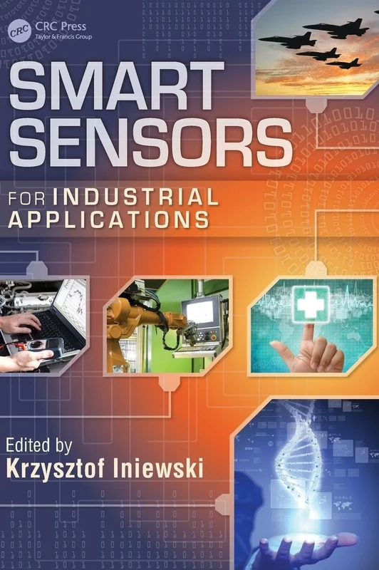 Smart Sensors for Industrial Applications: 14 (Devices, Circuits, and Systems)