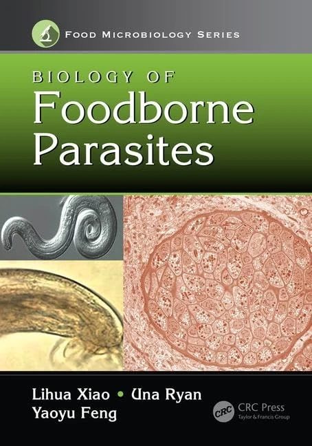 Biology of Foodborne Parasites (Food Microbiology)
