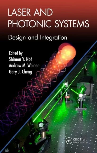 Laser and Photonic Systems: Design and Integration: 5 (Industrial and Systems Engineering Series)