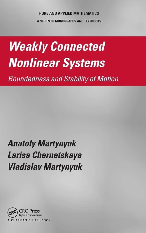 Weakly Connected Nonlinear Systems: Boundedness and Stability of Motion (Pure and Applied Mathematics (CRC Press))