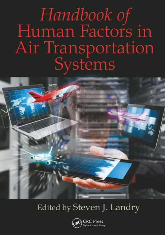 Handbook of Human Factors in Air Transportation Systems (Human Factors and Ergonomics)