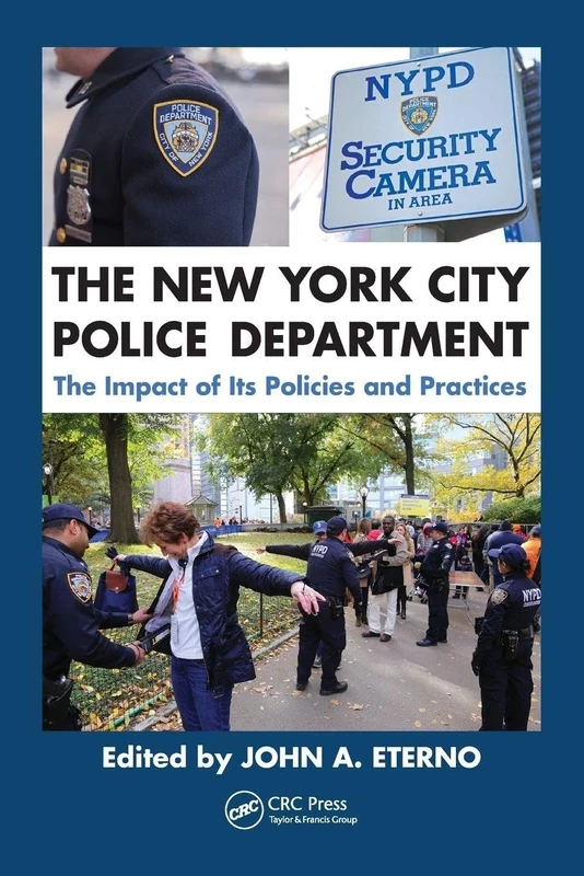The New York City Police Department: The Impact of Its Policies and Practices