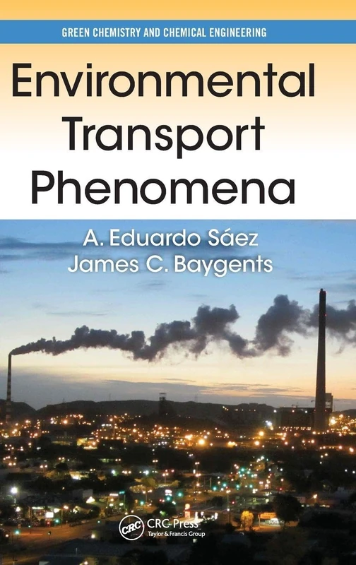 Environmental Transport Phenomena (Green Chemistry and Chemical Engineering)