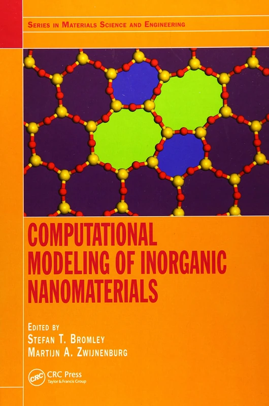 Computational Modeling of Inorganic Nanomaterials (Series in Materials Science and Engineering)